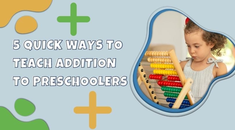 Five Quick Ways To Teach Addition To Preschoolers